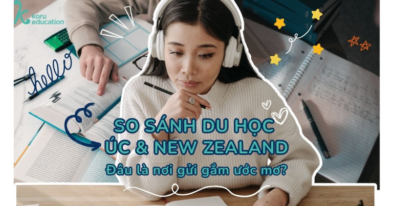 Nên đi du học Úc hay New Zealand?