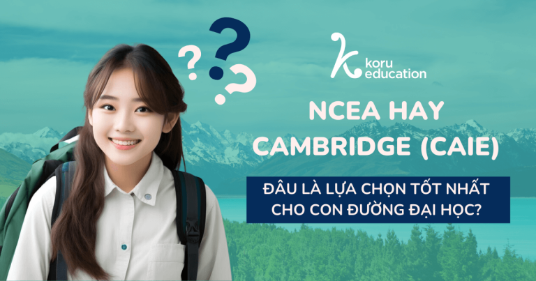 NCEA hay Cambridge khi du học trung học New Zealand