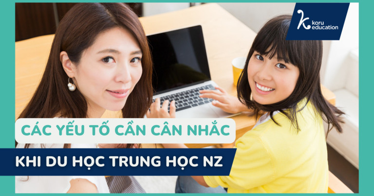 Các yếu tố cần cân nhắc khi chọn trường du học New Zealand cấp 3