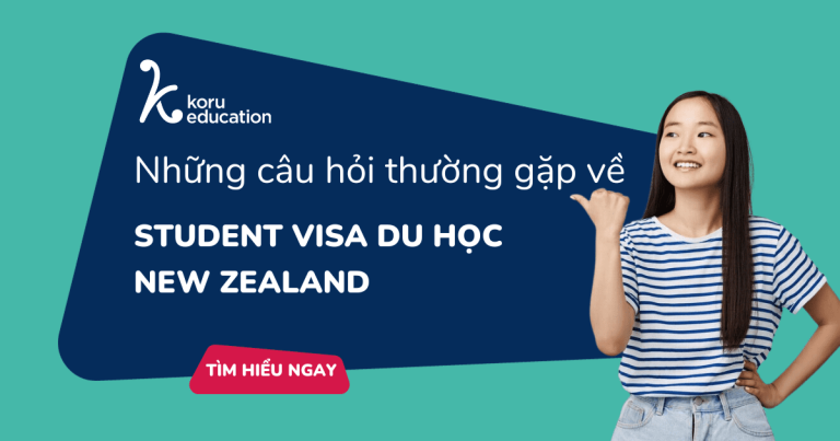 Câu hỏi về Student Visa du học New Zealand