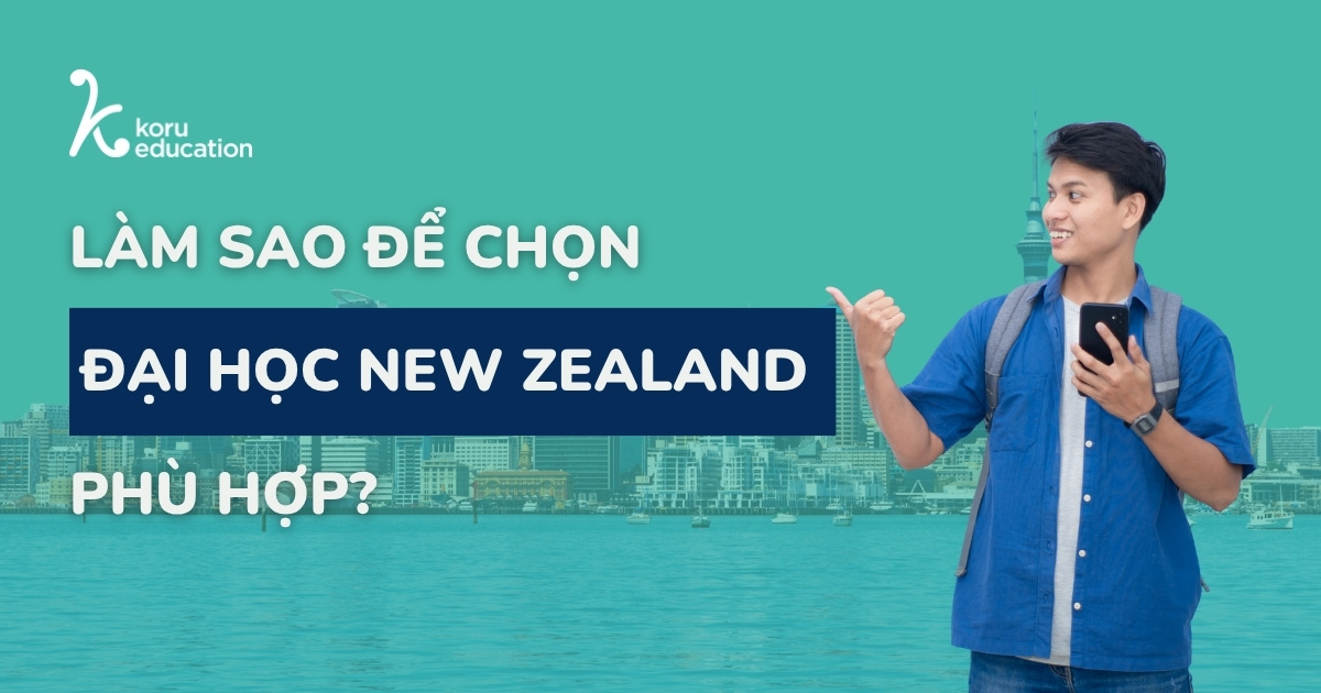 Làm sao chọn đại học New Zealand phù hợp